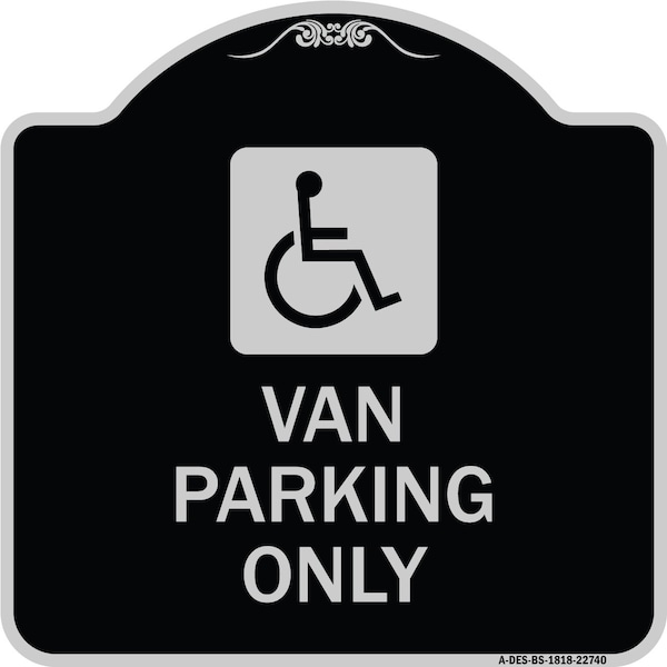 Signmission Van Parking With Handicap Symbol Heavy-Gauge Aluminum Architectural Sign, 18" x 18", BS-1818-22740 A-DES-BS-1818-22740 - main